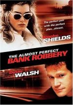 Watch The Almost Perfect Bank Robbery Freemovieswatch