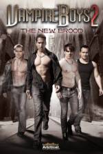 Watch Vampire Boys 2 The New Brood Freemovieswatch
