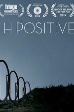 Watch H Positive Freemovieswatch
