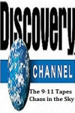 Watch Discovery Channel The 9-11 Tapes Chaos in the Sky Freemovieswatch