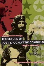 Watch The Return of Post Apocalyptic Cowgirls Freemovieswatch