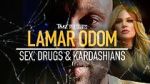 Watch TMZ Presents: Lamar Odom - Sex, Drugs & Kardashians Freemovieswatch