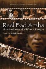 Watch Reel Bad Arabs How Hollywood Vilifies a People Freemovieswatch