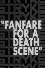 Watch Fanfare for a Death Scene Freemovieswatch