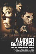 Watch A Lover Betrayed Freemovieswatch