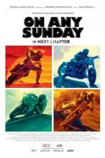 Watch On Any Sunday: The Next Chapter Freemovieswatch