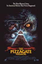 Watch The Pizzagate Massacre Freemovieswatch