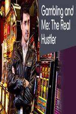 Watch Gambling Addiction and Me The Real Hustler Freemovieswatch