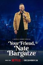 Watch Your Friend, Nate Bargatze (TV Special 2024) Freemovieswatch