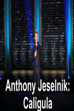 Watch Anthony Jeselnik Caligula Freemovieswatch