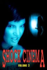 Watch Shock Cinema: Volume Two Freemovieswatch