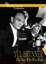 Watch Yul Brynner: The Man Who Was King Freemovieswatch