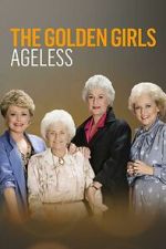 Watch Golden Girls: Ageless Freemovieswatch