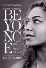 Watch Beyonc: Life Is But a Dream Freemovieswatch