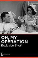 Watch Oh, My Operation Freemovieswatch