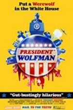 Watch President Wolfman Freemovieswatch