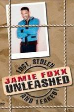 Watch Jamie Foxx Unleashed: Lost, Stolen and Leaked! Freemovieswatch