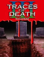 Watch Traces of Death III Freemovieswatch