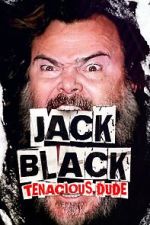 Watch Jack Black: Tenacious Dude Freemovieswatch