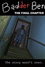 Watch Badder Ben: The Final Chapter Freemovieswatch