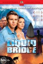 Watch Liquid Bridge Freemovieswatch