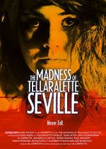 Watch The Madness Of Tellaralette Seville Freemovieswatch