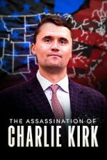 Watch The Assassination of Charlie Kirk Freemovieswatch