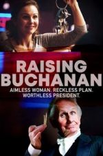 Watch Raising Buchanan Freemovieswatch
