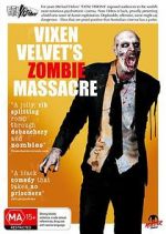 Watch Vixen Velvet\'s Zombie Massacre Freemovieswatch