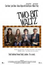 Watch Two-Bit Waltz Freemovieswatch