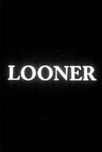 Watch Looner (Short 2007) Freemovieswatch