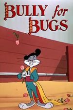 Watch Bully for Bugs (Short 1953) Freemovieswatch