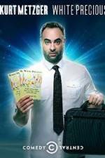 Watch Kurt Metzger: White Precious Freemovieswatch