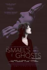 Watch Ismael\'s Ghosts Freemovieswatch