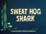 Watch Sweat Hog Shark Freemovieswatch