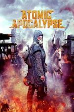 Watch Atomic Apocalypse Freemovieswatch