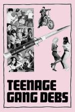 Watch Teenage Gang Debs Freemovieswatch