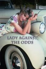 Watch Lady Against the Odds Freemovieswatch