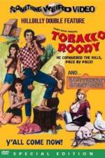 Watch Tobacco Roody Freemovieswatch