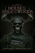 Watch House at the Edge of the Woods Freemovieswatch