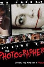 Watch The Photographer: Inside the Mind of a Psycho Freemovieswatch