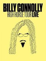 Watch Billy Connolly: High Horse Tour Live Freemovieswatch
