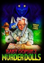 Watch Baby Oopsie 2: Murder Dolls Freemovieswatch