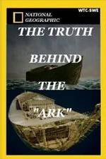 Watch The Truth Behind: The Ark Freemovieswatch