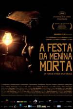 Watch A Festa da Menina Morta Freemovieswatch