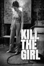 Watch Kill the Girl Freemovieswatch
