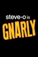 Watch Steve-O: Gnarly Freemovieswatch