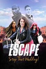 Watch Escape - Stop That Wedding Freemovieswatch