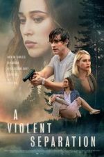 Watch A Violent Separation Freemovieswatch