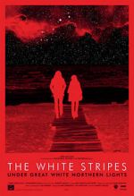 Watch The White Stripes Under Great White Northern Lights Freemovieswatch